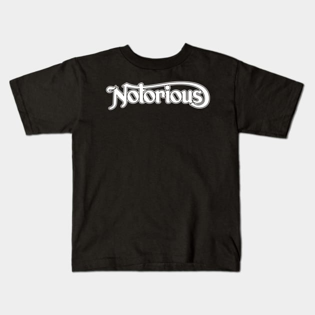 Notorious Kids T-Shirt by benjistewarts